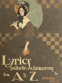 Lyrics: Pathetic & Humorous from A to Z. by Edmund DULAC - First Edition - 1908 - from Rare Illustrated Books (SKU: 1539)