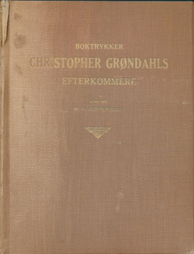 Boktrykker Christopher Grøndahls etterkommere.…