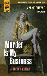 Murder Is My Business (Hard Case Crime Novels)