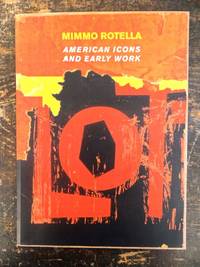 Mimmo Rotella: American Icons and Early Work