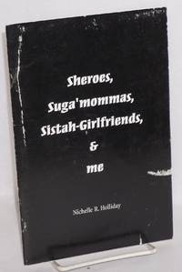 image of Sheroes, suga'mommas, sistah-girlfriends & me