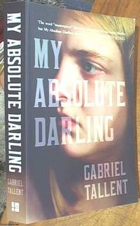 My Absolute Darling by Tallent, Gabriel - 2017