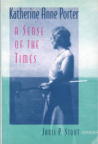 Katherine Anne Porter: A Sense of the Times