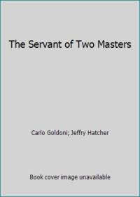 The Servant of Two Masters