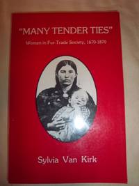 Many Tender Ties de Van Kirk, Sylvia - 1980