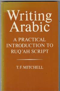 Writing Arabic; A Practical Introduction to Ruq'ah Script