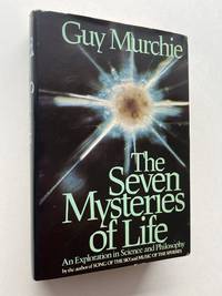 The Seven Mysteries of Life: An Exploration in Science and Philosophy (signed)