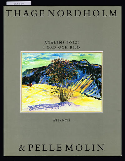 Ådalens poesi i ord och bild. Thage Nordholm &…