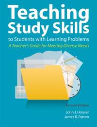 Teaching Study Skills to Students with Learning Problems : A Teacher's Guide for Meeting Diverse...