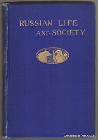Russian Life and Society. by Brevet Captain Nathan (prepared by) APPLETON - First Edition - 1904 - from Grendel Books, ABAA/ILAB (SKU: 93042)