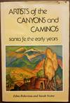 Artists of the Canyons and Caminos - santa fe, the early years