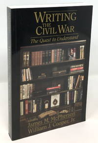 image of Writing the Civil War: The Quest to Understand