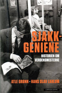 Sjakkgeniene. Historien om verdensmesterne