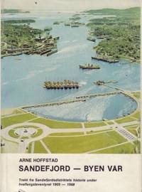 Sandefjord - byen vår. Trekk fra…