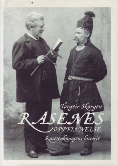 Rasens oppfinnelse. Rasetenkningens historie