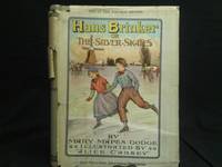 Hans Brinker or the Silver Skates by Mary Mapes Dodge by Mary Mapes Dodge - 1917-01-01