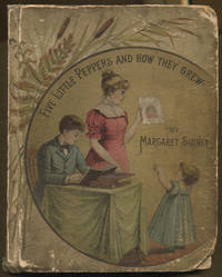 Five Little Peppers and How They Grew by Margaret Sidney