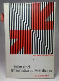 Man and International Relations. Contributions of the social sciences to the study of conflict and integration (Volume 2) by Zawodny, J K et al - 1966