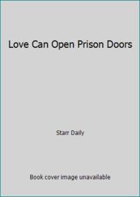 Love Can Open Prison Doors