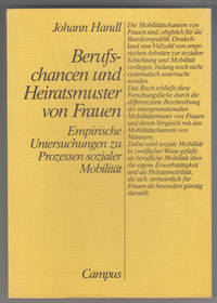 Berufschancen Und Heiratsmuster Von Frauen:  Empirische Untersuchungen Zu  Prozessen-Sozialer Mobilitat