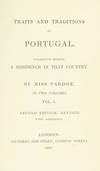 Traits and Traditions of Portugal. Collected during a Residence in that Country . . . Second Edition, Revised, with Additions