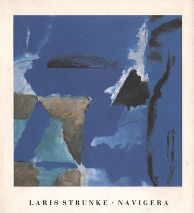 LARIS STRUNKE. NAVIGERA. Målningar 1990.