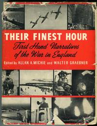 cover of Their Finest Hour: First Hand Narratives of the War in England