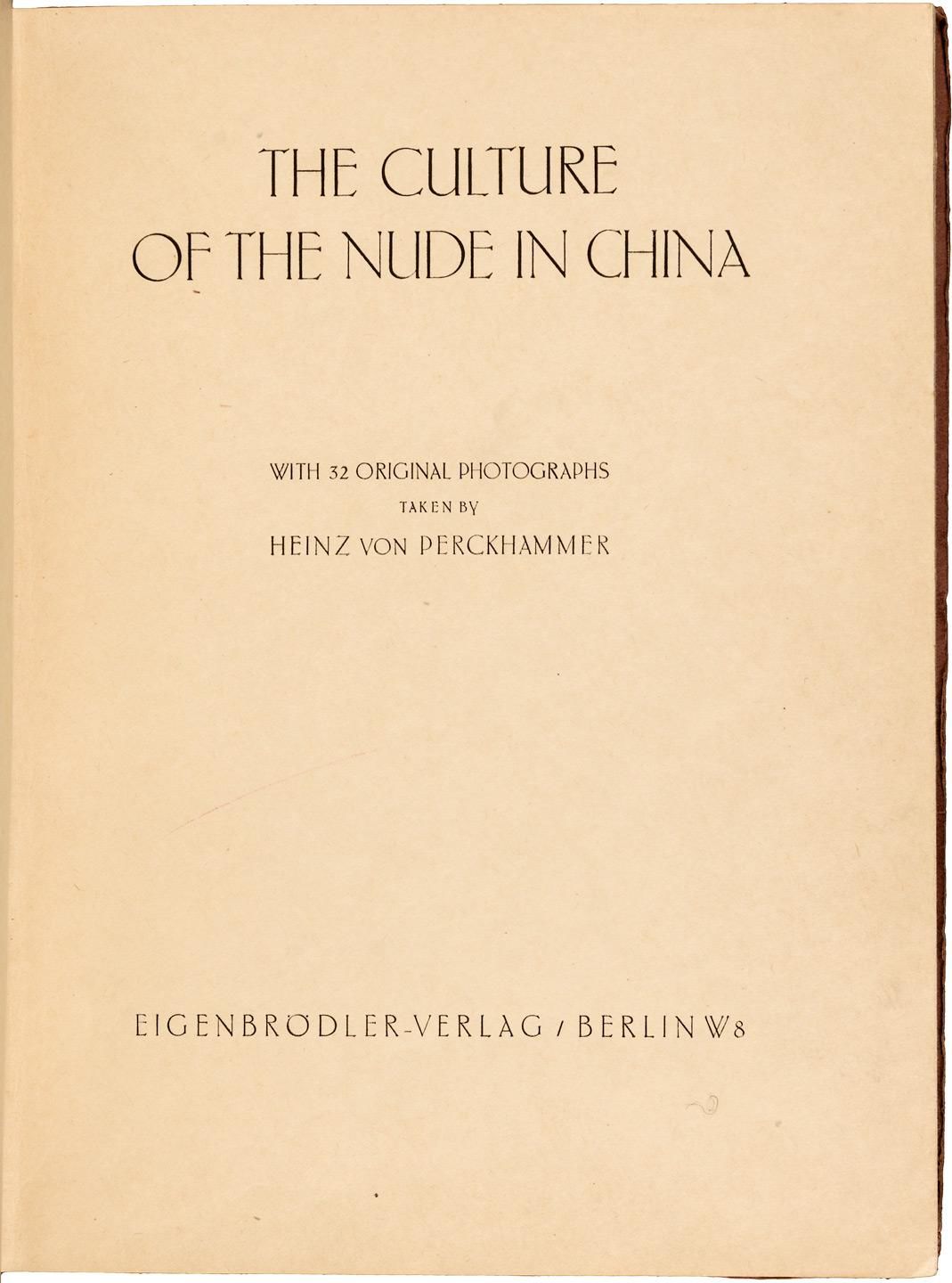 The Culture of the Nude in China, 32 Photographic Plates by Heinz von