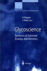 Glycoscience. Synthesis of Oligosaccharides and Glycoconjugates.