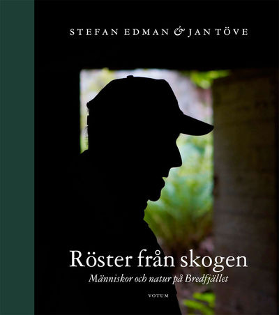 Röster från skogen. Människor och natur på…
