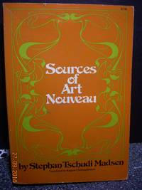 Sources of Art Nouveau by Madsen, Stephan Tschudi &  Ragnar Christiphersen - 1976