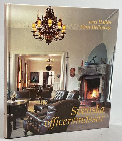 Svenska officersmässar. Mässar och mässliv. [Utg.…