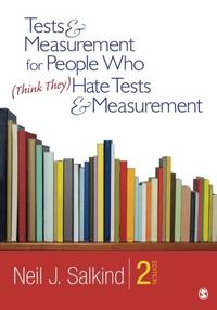 Tests & Measurement for People Who Think They Hate Tests & Measurement: Second Edition