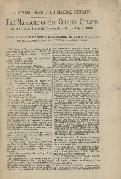 A Centennial Fourth of July Democratic Celebration. The Massacre of Six Colored Citizens of the United States at Hamburgh, S. C., on July 4, 1876