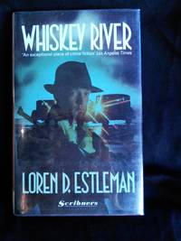 Whiskey River by Loren D. Estleman - 1991