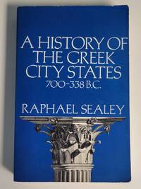 History of the Greek City States, 700-338 B. C.