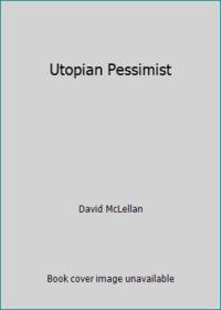 Utopian Pessimist