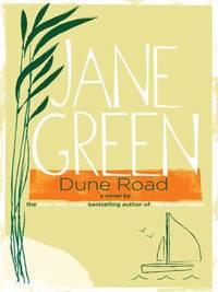 Dune Road by Jane Green - 2009