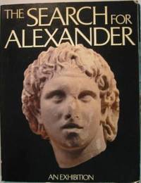 image of The Search for Alexander: An Exhibition . (with the Supplement to the Catalogue)