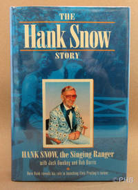 The Hank Snow Story by Robert Jack; Burris - First U.S. Edition 1st Printing - 1994 - from Post Horizon Booksellers (IOBA) (SKU: 043571)