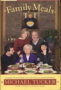 image of Family Meals: Coming Together to Care for an Aging Parent