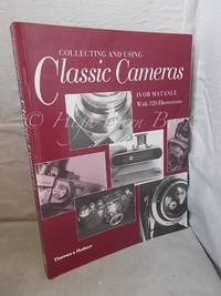 Collecting and Using Classic Cameras by Matanle, Ivor - 2000 