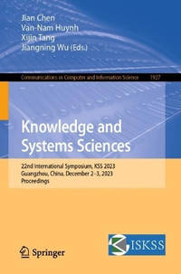 Knowledge and Systems Sciences: 22nd International Symposium, KSS 2023, Guangzhou, China,...