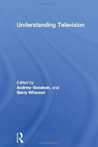 Understanding Television (Studies in Culture and Communication)