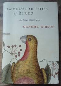 The Bedside Book of Birds: An Avian Miscellany