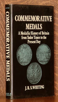 COMMEMORATIVE MEDALS, A HISTORY FROM TUDOR TIMES TO PRESENT DAY