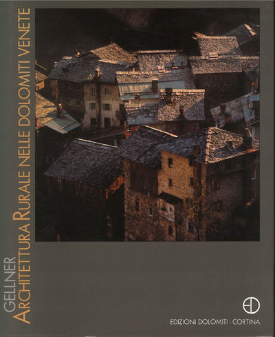 Architettura Rurale Nelle Dolomiti Venete.