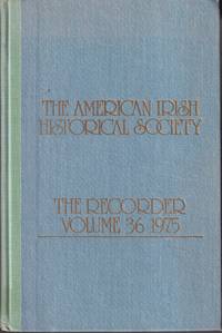 cover of The American Irish Historical Society - the Recorder, Volume 36, 1975