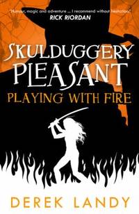 Playing with Fire (Skulduggery Pleasant, Book 2)