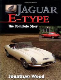 Jaguar E-Type: The Complete Story